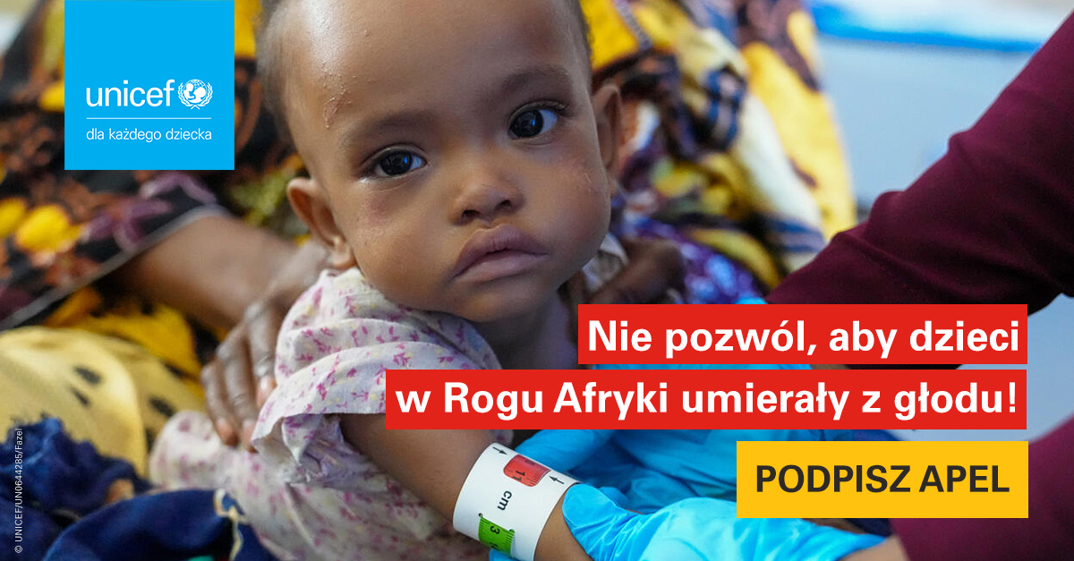 Nie Pozwól Aby Dzieci W Rogu Afryki Umierały Z Głodu Unicef Polska Pomagamy Dzieciom 7037