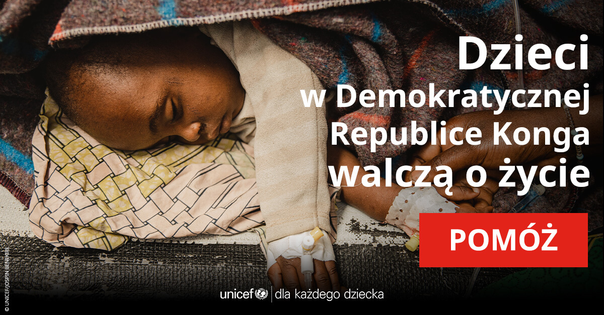 Na pomoc dzieciom w Kongo | UNICEF Polska