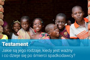 UNICEF Polska / Testament – jakie są jego rodzaje, kiedy jest ważny i co dzieje się po śmierci spadkodawcy?