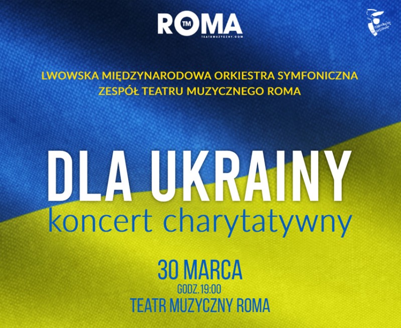 UNICEF Polska|W Teatrze Muzycznym ROMA odbędzie się nadzwyczajny koncert charytatywny pod tytułem „Dla Ukrainy”.