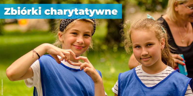 UNICEF Polska - Zbiórki charytatywne