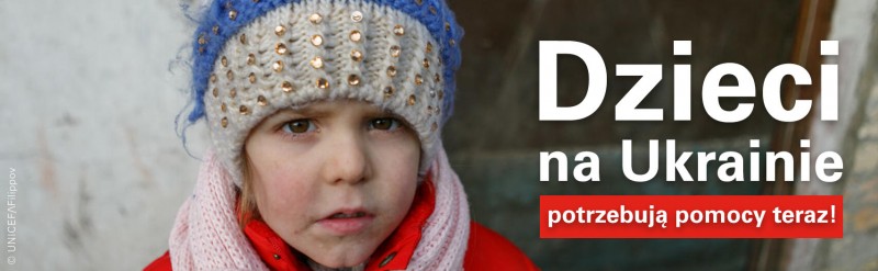 Dzieci na Ukrainie potrzebują pomocy teraz!