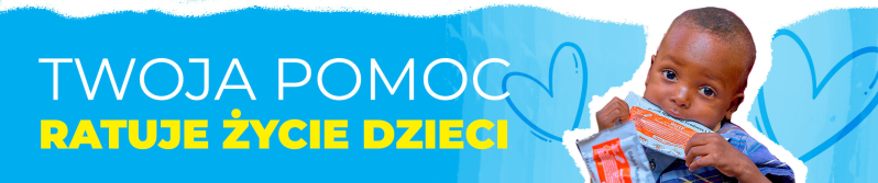 Twoja pomoc ratuje życie dzieci