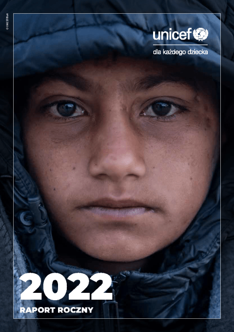 UNICEF Polska - Raport Roczny 2022