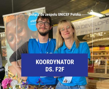 Dołącz do zespołu UNICEF Polska jako Koordynator ds. F2F